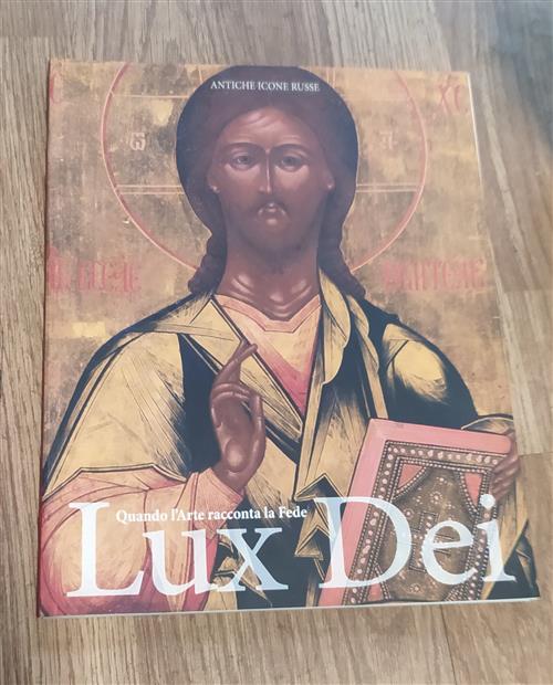 Lux Dei. Quando L'arte Racconta La Fede