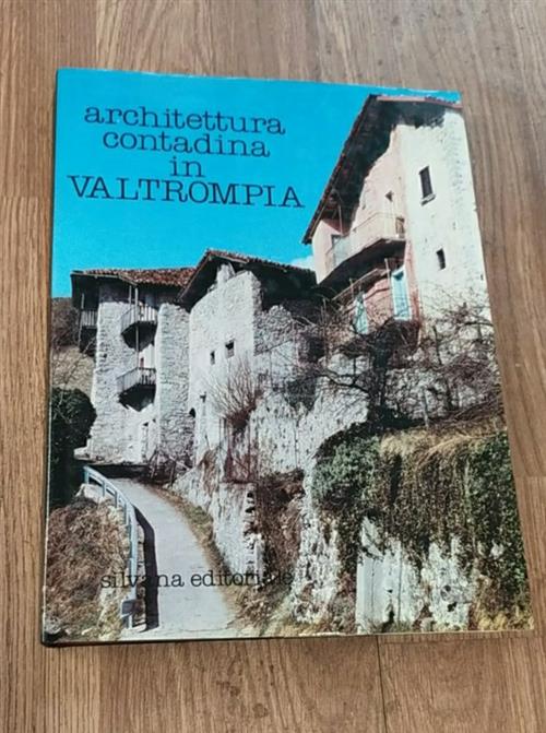 Architettura Contadina In Valtrompia