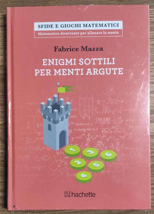 Enigmi Sottili Per Menti Argute