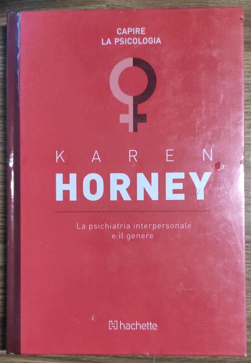 Karen Horney. La Psichiatria Interpersonale E Il Genere