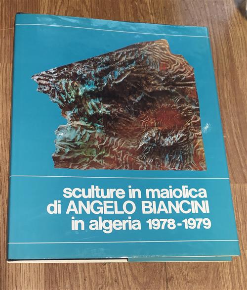 Sculture In Maiolica Di Angelo Biancini In Algeria 1978-1979
