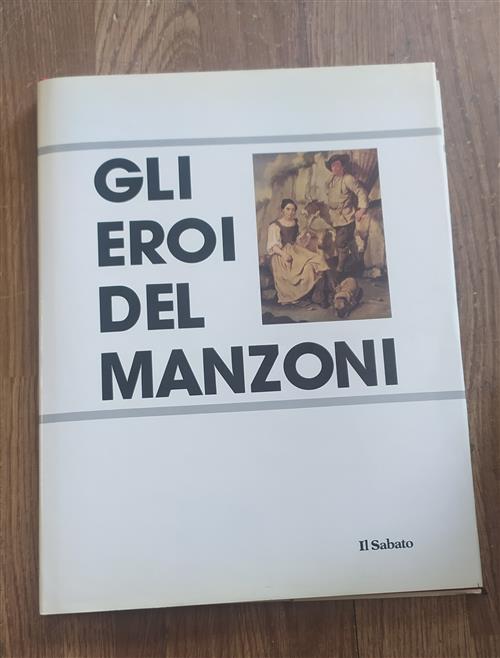 Gli Eroi Del Manzoni