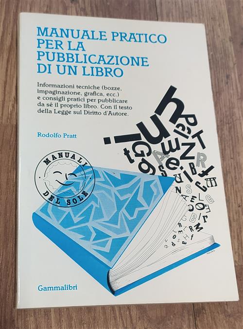 Manuale Pratico Per La Pubblicazione Di Un Libro