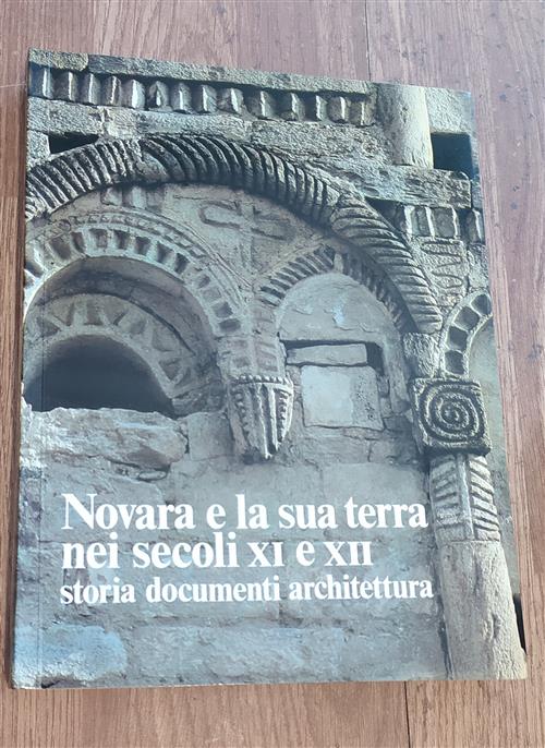 Novara E La Sua Terra Nei Secoli Xi E Xii Storia E Documenti