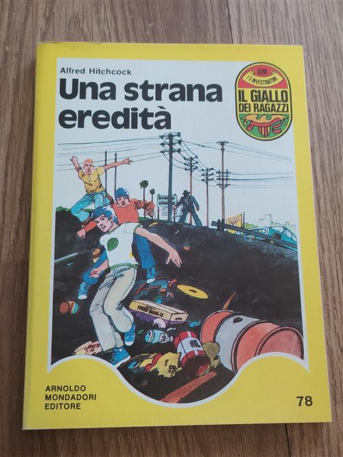 Una Strana Eredità. Il Giallo Dei Ragazzi Alfred Hitchcock Arnoldo Mondadori 1