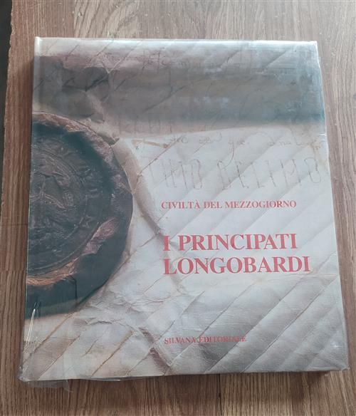 I Principati Longobardi. Civiltà Del Mezzogiorno Silvana 1982