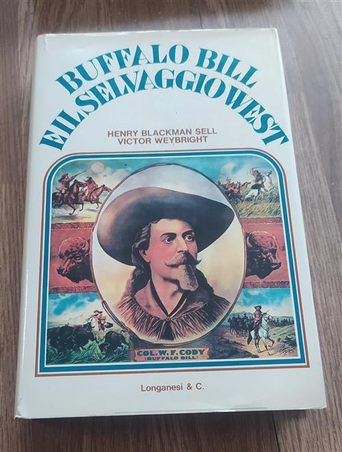 Buffalo Bill E Il Selvaggio West Heny Blackman Sell Longanesi 1976