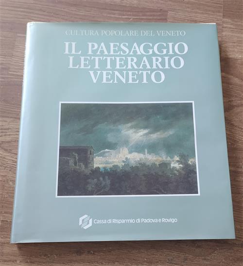 Il Paesaggio Letterario Veneto. Cultura Popolare Del Veneto