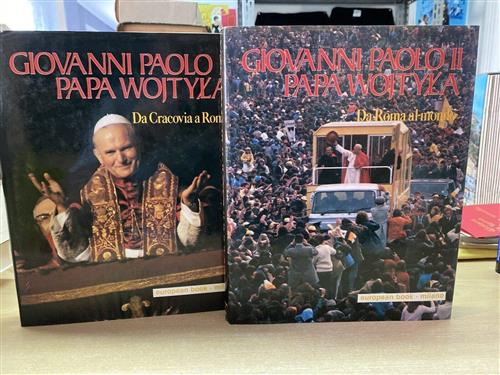 Giovanni Paolo Ii Papa Wojtyla. Da Cracovia A Roma. Da Roma Al Mondo