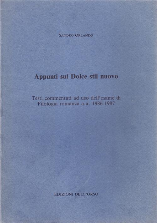 Appunti Sul Dolce Stil Nuovo Sandro Orlando Edizioni Dell'orso 1987