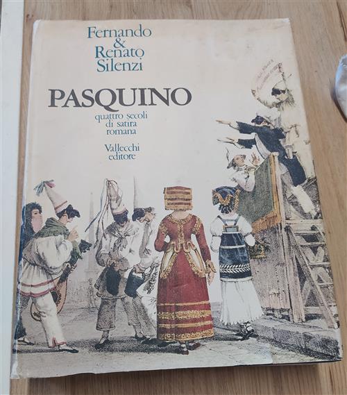 Pasquino Quattro Secoli Di Satira Romana