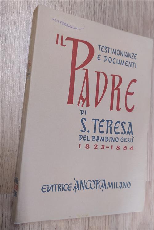 Il Padre Di S Teresa Del Bambino Gesù