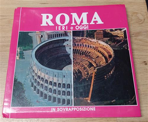 Roma Ieri E Oggi In Sovrapposizione Giuseppe Gangi G&G 1985
