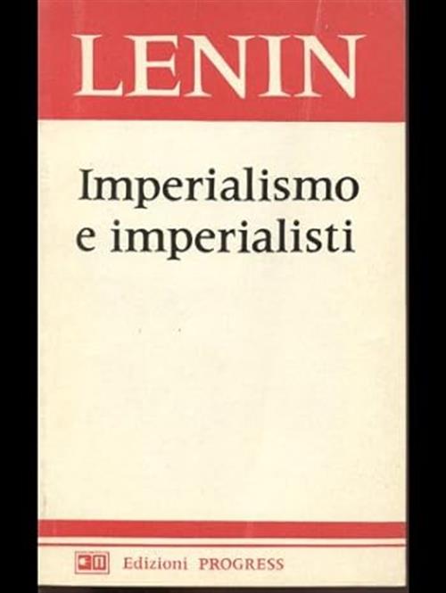 Imperialismo E Imperialisti Lenin Progress 1985