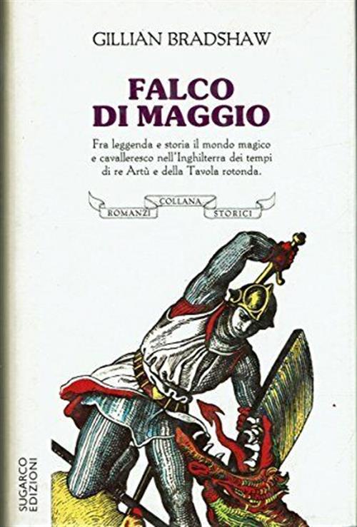 Falco Di Maggio Fra Leggenda E Storia Il Mondo Magico E Cavalleresco Nell'ingh