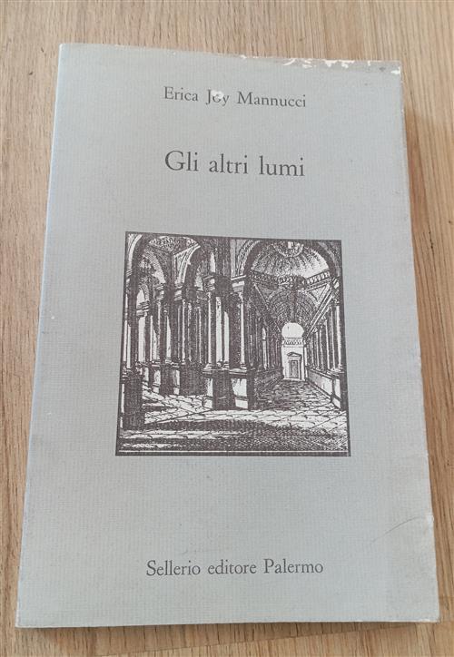 Gli Altri Lumi Erica Joy Mannucci Sellerio 1988