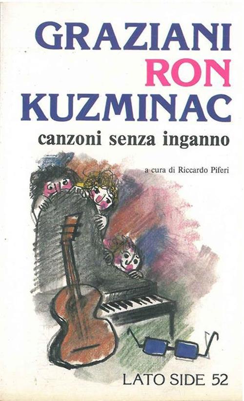 Graziani Ron Kuzminac. Canzoni Senza Inganno Riccardo Piferi Lato Side 52 1981