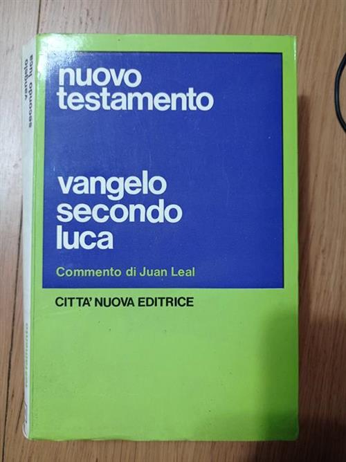 Vangelo Secondo Luca. Nuovo Testamento Juan Leal Città Nuova 1972