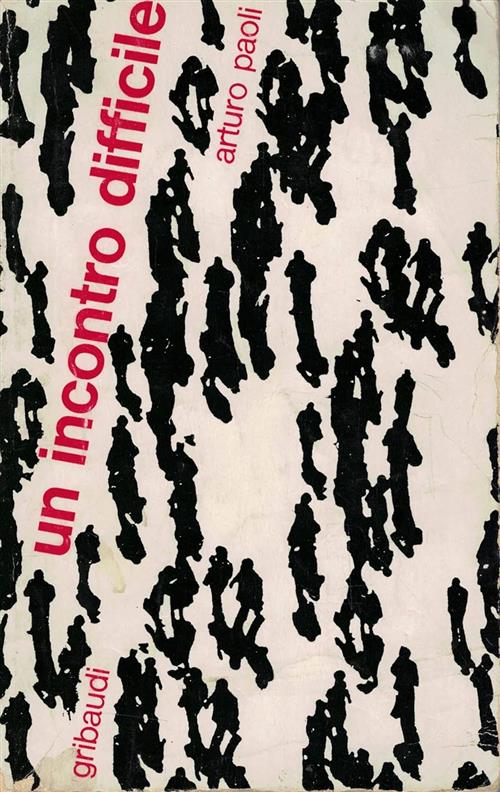 Un Incontro Difficile Arturo Paoli Grubaudi 1966
