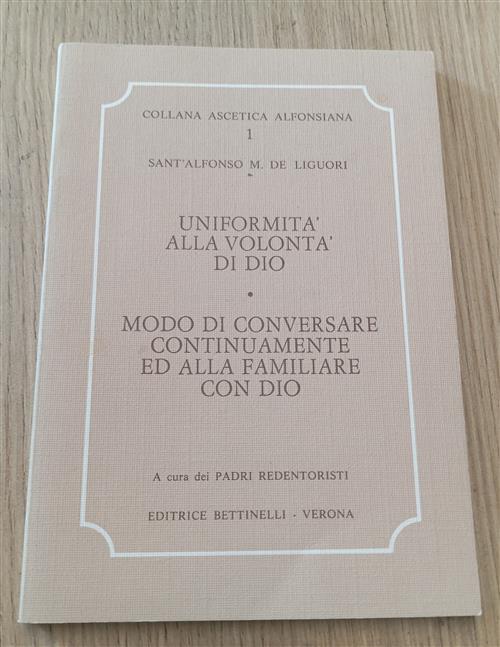 Uniformita Alla Volonta Di Dio. Modo Di Conversare Continuamente Ed Alla Famil