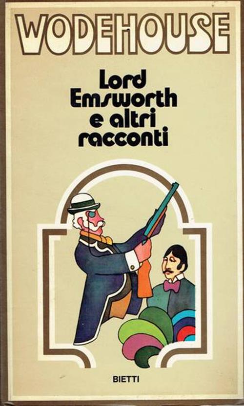 Lord Emsworth E Altri Racconti P. G. Wodehouse Bietti 1973