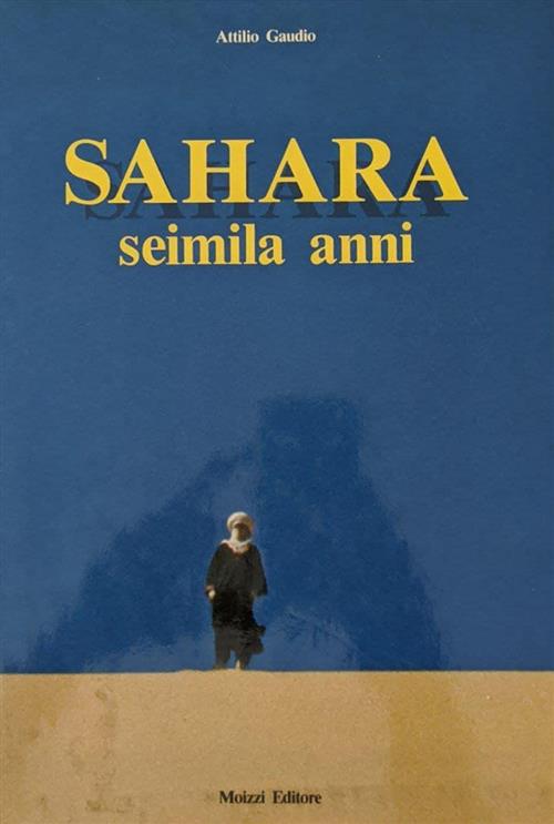 Sahara Seimila Anni Attilio Gaudio Moizzi 1987