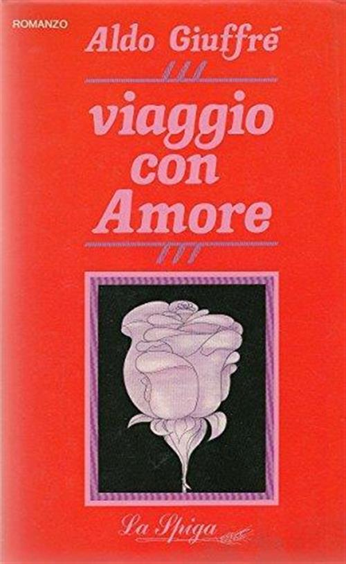 Viaggio Con Amore Aldo Giuffre La Spiga 1985