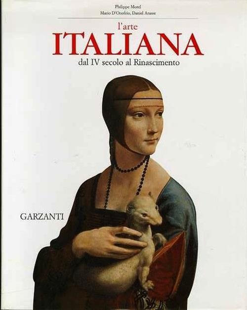 L'arte Italiana Dal Iv Secolo Al Rinascimento Philippe Morel, Mario D'onofrio