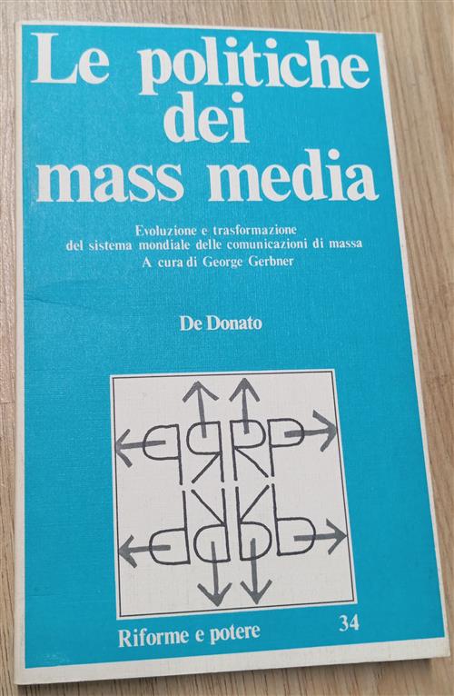 Le Politiche Dei Mass Media George Gerbner De Donato 1980