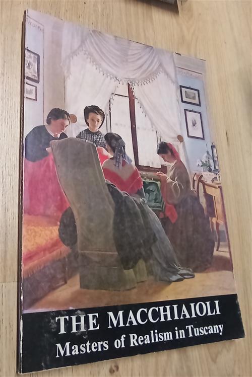 The Macchiaioli Masters Of Realism In Tuscany De Luca 1982