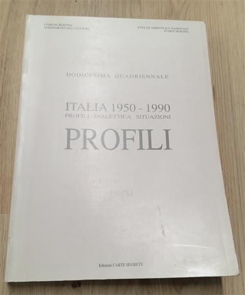 Italia 1950-1990. Profili Dialettica Situazioni. Profili. Carte Segrete 1992