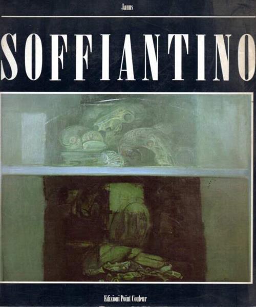 Giacomo Soffiantino Opere Dal 1960 Al 1985 Janus Edizioni Point Couleur 1986