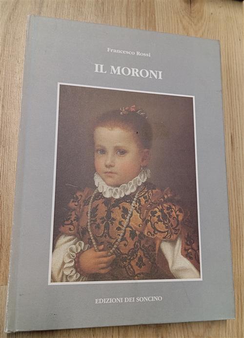 Il Moroni Francesco Rossi Edizioni Dei Soncino 1992