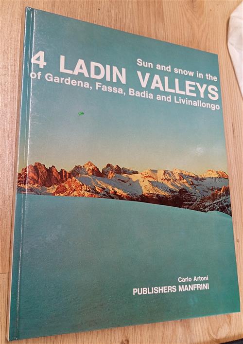 Sun And Snow In The 4 Ladin Valleys Of Gardena, Fassa, Badia And Livinallongo