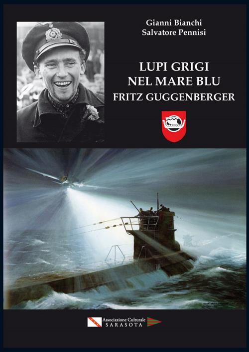Lupi Grigi Nel Mare Blu. Fritz Guggenberger Gianni Bianchi, Salvatore Pennisi