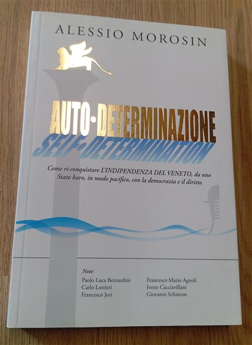 Auto-Determinazione. Self-Determination Alessio Morosin Alessio Morosin 2015