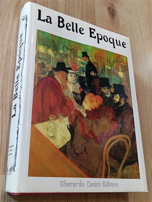 La Belle Epoque Gherardo Casini Editore 1987
