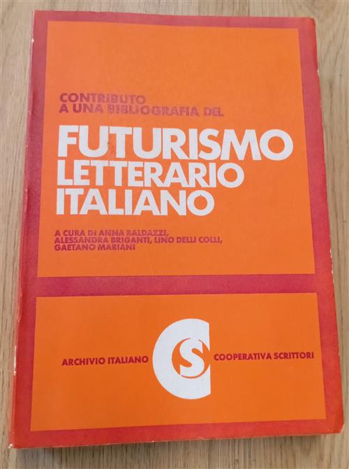 Futurismo Letterario Italiano Anna Baldazzi Cooperativa Scrittori 1977