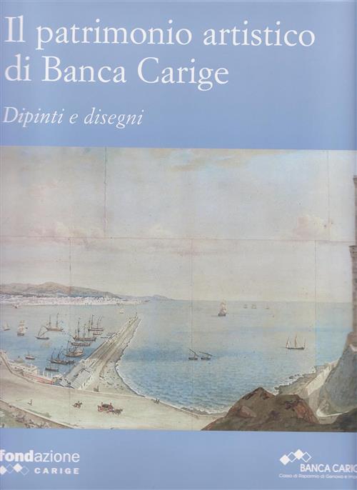 Il Patrimonio Artistico Di Banca Carige. Dipinti E Disegni Giovanna Rotondi Te