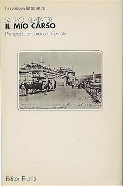 Il Mio Carso Scipio Slataper Editori Riuniti 1982