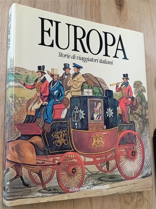 Europa. Storie Di Viaggiatori Italiani Nuovo Banco Ambrosiano 1988