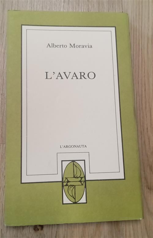 L'avaro Alberto Moravia L'argonauta 1987