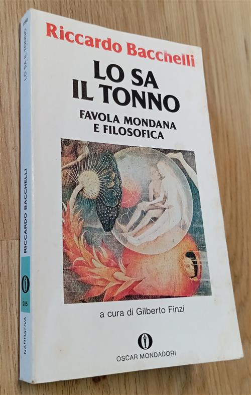Lo Sa Il Tonno. Favola Mondana E Filosofica Riccardo Bacchelli Oscar Mondadori