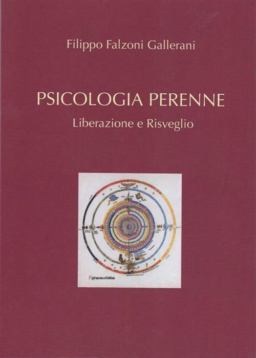Psicologia Perenne. Liberazione E Risveglio Filippo Falzoni Gallerani Filippo
