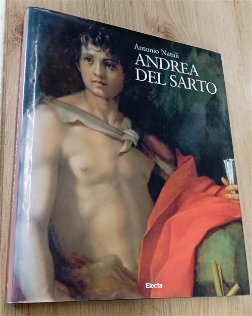 Andrea Del Sarto. Maestro Della Maniera Moderna Antonio Natali Electa 1998