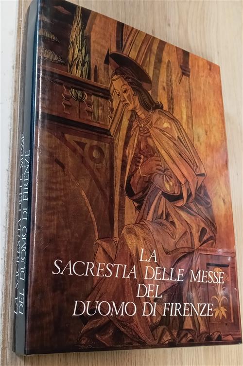 La Sacrestia Delle Messe Del Duomo Di Firenze Margaret Haines Cassa Di Risparm