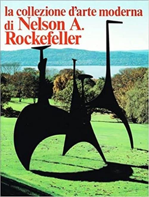 La Collezione D'arte Moderna Di Nelson A. Rockefeller Credito Bergamasco, Silv