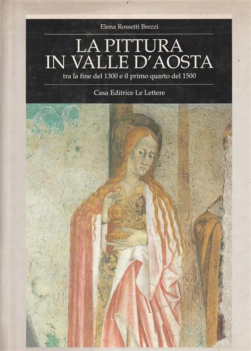 La Pittura In Valle D'aosta Tra La Fine Del 1300 E Il Primo Quarto Del 1500 El