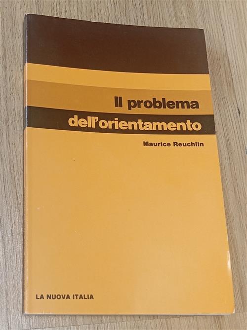 Il Problema Dell'orientamento Maurice Reuchlin La Nuova Italia 1975