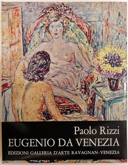 Eugenio Da Venezia Paolo Rizzi Galleria D'arte Ravagnan 1971